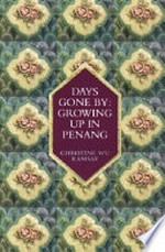 Days gone by: growing up in Penang / Christine Wu Ramsay.