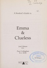 A student's guide to Emma & Clueless / Joel Gibson, Paul Callaghan.