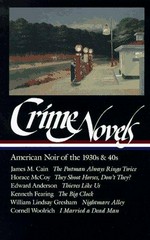Crime novels : American noir of the 1930s and 40s.