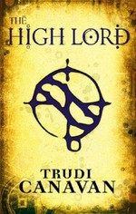 The high lord / Trudi Canavan.