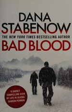 Bad blood / Dana Stabenow.