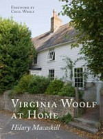 Virginia Woolf at home / Hilary Macaskill.