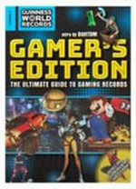 Guinness World Records [2018]. [editor, Stephen Daultrey ; intro by DanTDM]. Gamer's edition /