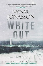 Whiteout / Ragnar Jónasson ; translated by Quentin Bates.