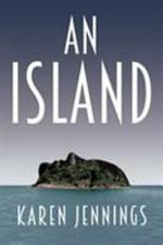 An island / Karen Jennings.
