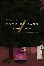 Tomb of sand / Geetanjali Shree ; translated by Daisy Rockwell.