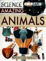 Amazing animals / Richard & Louise Spilsbury.