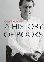 A history of books / Gerald Murnane.