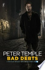 Bad debts / Peter Temple.