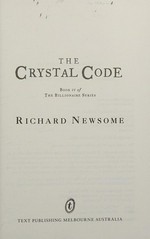 The crystal code / Richard Newsome.