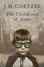 The childhood of Jesus / J. M. Coetzee.