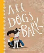 All dogs bark / Catherine Meatheringham & Deb Hudson.