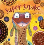 Super Snake / Gregg Dreise.