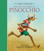 The adventures of Pinocchio / Carlo Collodi ; illustrated by Robert Ingpen.
