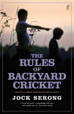 The rules of backyard cricket: Jock Serong.