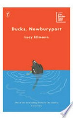 Ducks, Newburyport / Lucy Ellmann.