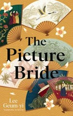 The picture bride / Lee Geum-yi.