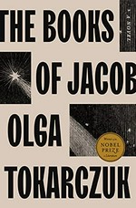 The books of Jacob / Olga Tokarczuk ; translated by Jennifer Croft.