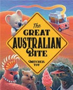 The great Australian bite / Mitchell Toy.