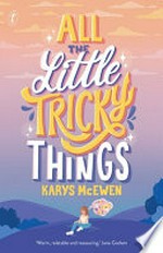 All the little tricky things / Karys McEwen.