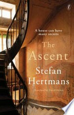 The ascent / Stefan Hertmans ; translated from the Dutch by David McKay.