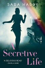 A secretive life / Sara Hardy.