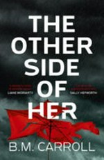 The other side of her / B.M. Carroll.