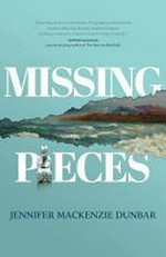 Missing pieces / Jennifer Mackenzie Dunbar.