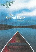The secret river / by Kate Grenville ; an adaptation for the stage by Andrew Bovell.
