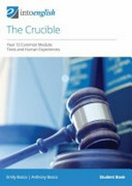 The Crucible : Year 12 common module : texts and human experiences. Emily Bosco, Anthony Bosco. Student book /