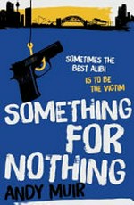 Something for nothing / Andy Muir.