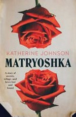 Matryoshka / Katherine Johnson.