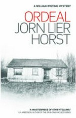 Ordeal / Jørn Lier Horst ; translated by Anne Bruce.