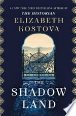 The shadow land / Elizabeth Kostova.