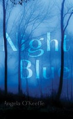 Night blue / Angela O'Keeffe.