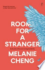 Room for a stranger / Melanie Cheng.