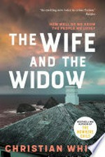 The wife and the widow: Christian White.