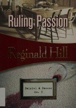 Ruling Passion / Reginald Hill.