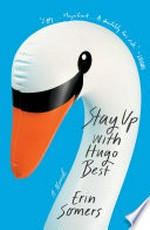 Stay up with Hugo Best : a novel / Erin Somers.
