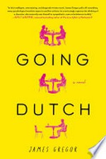 Going Dutch : a novel / James Gregor.