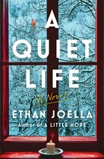 A quiet life : a novel / Ethan Joella.