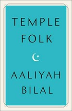 Temple folk / Aaliyah Bilal.