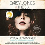 Daisy Jones & the Six / Taylor Jenkins Reid ; read by Jennifer Beals, Benjamin Bratt, Judy Greer, Robinne Lee, Pablo Schreiber, and a full cast.