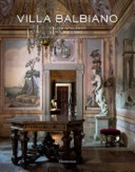 Villa Balbiano : Italian opulence on Lake Como / text, Ruben Modigliani ; photography, Bruno Ehrs ; original watercolors, Andrew Zega and Bernd H. Dams.