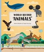 World record animals / Oldřich Růžička & Tomáš Pernický.