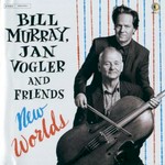 New worlds: Bill Murray, Jan Vogler and friends.