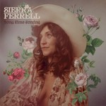 Long time coming: Sierra Ferrell.