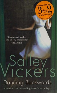 Dancing backwards / Salley Vickers.