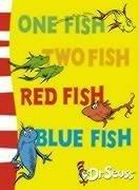 One fish, two fish, red fish, blue fish / by Dr. Seuss.
