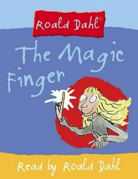 Roald Dahl reads The magic finger